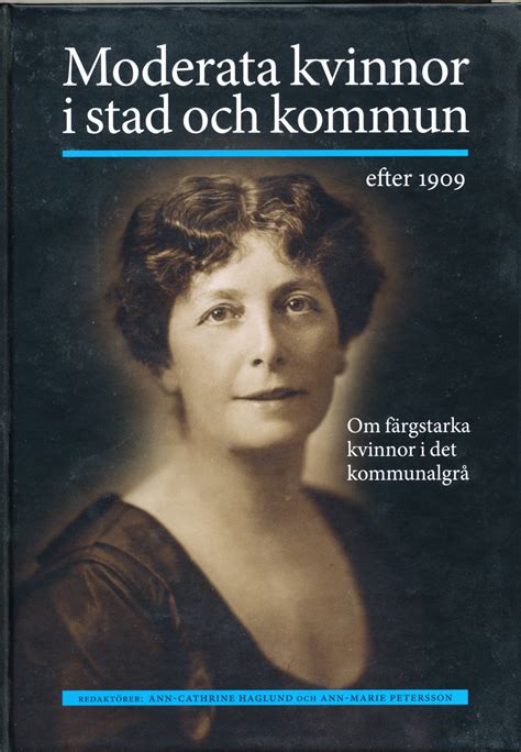Moderata kvinnor i stad och kommun efter 1909. - Am sterbelager der jahrhunderts: blicke eines freien denkers aus der zeit in der zeit....