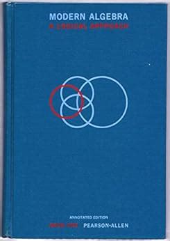 Modern Algebra A Logical Approach Book 1