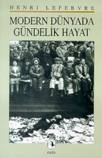 Modern Dünyada Gündelik Hayat Henri Lefebvre Fiyat & Satın .