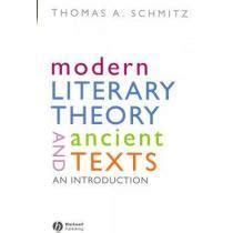 Modern Literary Theory And Ancient Texts An Introduction