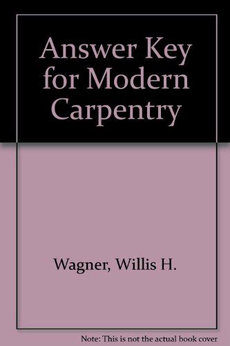 Modern carpentry textbook chapter 16 answer key. - Black decker the book of home how to the complete photo guide to home repair improvement.