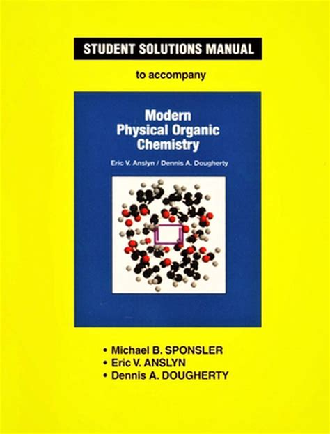 Modern physical organic chemistry anslyn solution manual. - Yoga as therapeutic exercise a practical guide for manual therapists 1e.