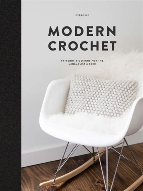 Download Modern Crochet Patterns And Designs For The Minimalist Maker By Teresa Carter
