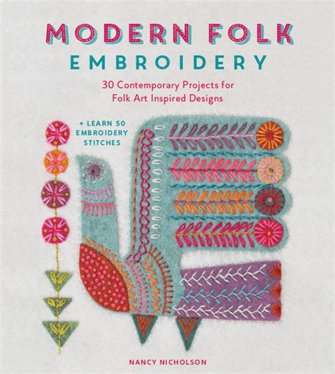 Read Online Modern Folk Embroidery Embroidery Designs For Modern Makes By Nancy Nicholson
