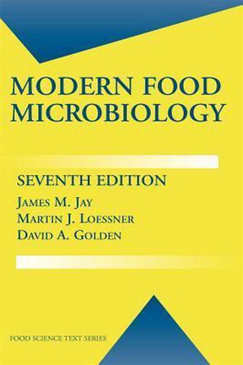 Read Online Modern Food Microbiology By James M Jay