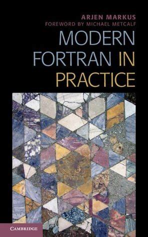 Read Online Modern Fortran In Practice By Arjen Markus