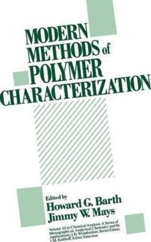 Read Online Modern Methods Of Polymer Characterization By Howard G Barth