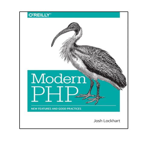 Read Online Modern Php New Features And Good Practices By Josh Lockhart