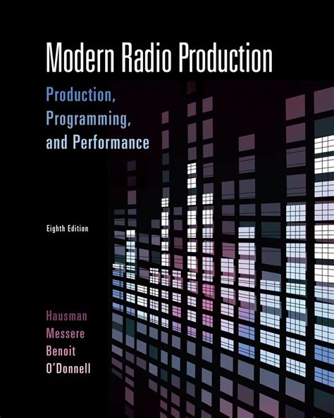 Read Online Modern Radio Production Production Programming And Performance By Carl Hausman