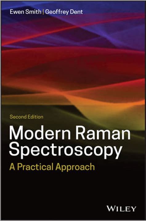Read Online Modern Raman Spectroscopy A Practical Approach By Ewen Smith