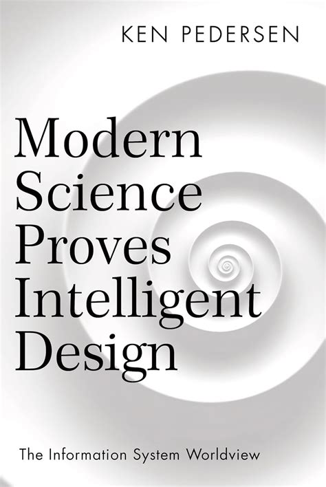 Read Online Modern Science Proves Intelligent Design The Information System Worldview By Ken Pedersen