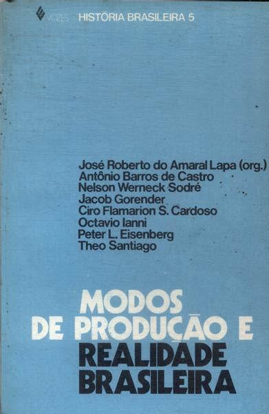 Modos de produção e realidade brasileira. - Murray nadels textbook of respiratory medicine by v courtney broaddus.