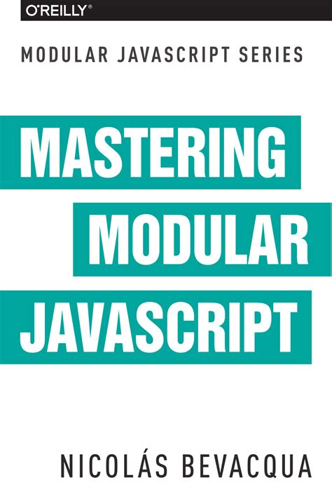 Read Online Modular Javascript Practical Modern Javascript By Nicols Bevacqua