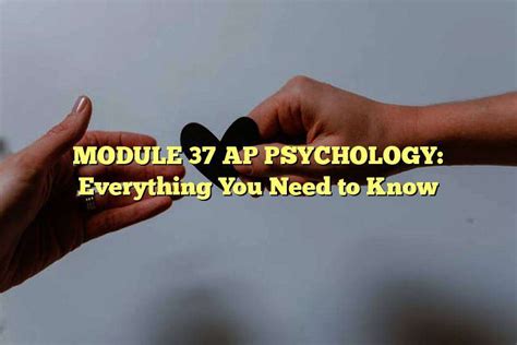 Module 37 ap psychology. Things To Know About Module 37 ap psychology. 