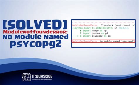 Modulenotfounderror no module named psycopg. 4-cp37-cp37m-win_amd64.  Raghavendra Boralli...