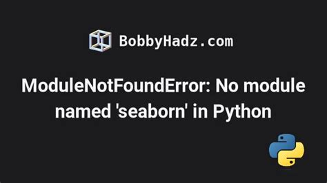 Modulenotfounderror no module named seaborn spyder. external.  Could you please inform ...