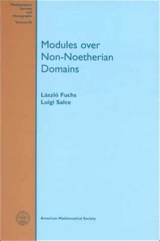 Modules Over Non Noetherian Domains Mathematical Surveys And Monographs