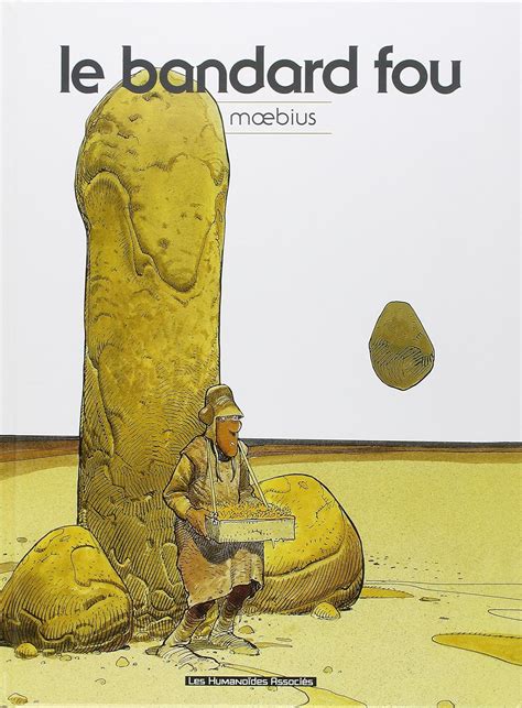 Moebius - Le Bandard Fou - Livre Rare Book