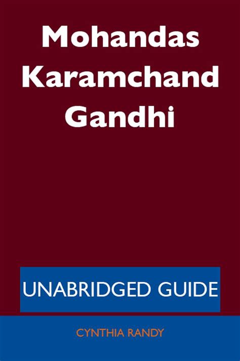 Mohandas karamchand gandhi unabridged guide by cynthia randy. - Ideologi, myte og tro ved slutten av et århundre.