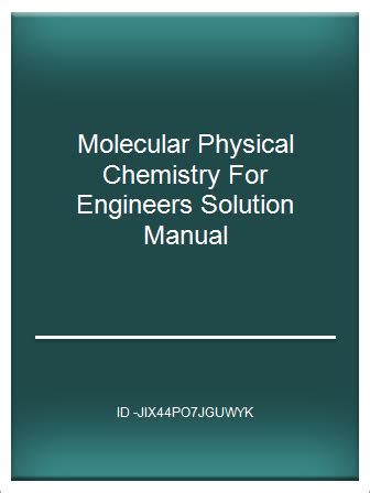 Molecular physical chemistry for engineers solutions manual. - Chevrolet caprice ls 2009 user manual.