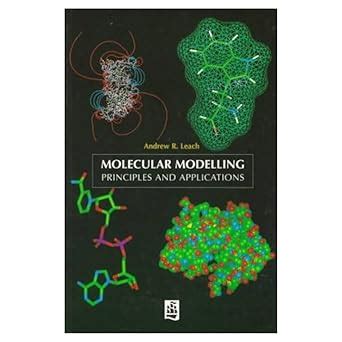 Read Online Molecular Modelling Principles And Applications By Andrew Leach