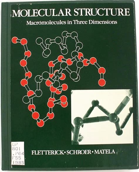 Read Molecular Structure Macromolecules In Three Dimensions By Robert J Fletterick