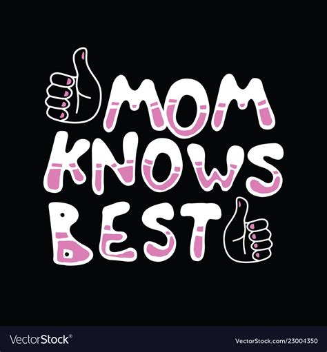Mom knows best. Things To Know About Mom knows best. 
