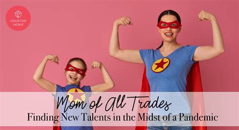 Mom of All Trades:: Finding New Talents in the Midst of a …