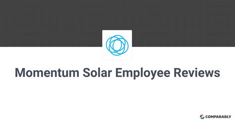 Momentum solar job reviews. Things To Know About Momentum solar job reviews. 