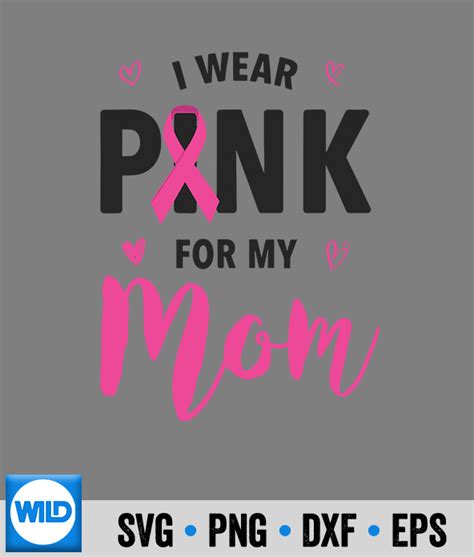 Mommy SVG, I Wear Pink For My Mommy Breast Cancer Awareness SVG