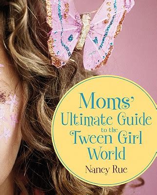 Moms ultimate guide to the tween girl world momz guides. - Nu wonen daar andere mensen ....