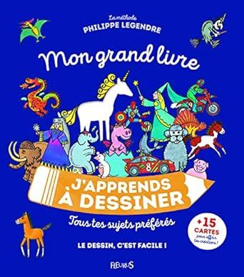 Mon grand livre j'apprends à dessiner : Tous tes sujets préférés