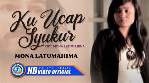 Mona Latumahina - KU UCAP SYUKUR Lagu Rohani (Official …