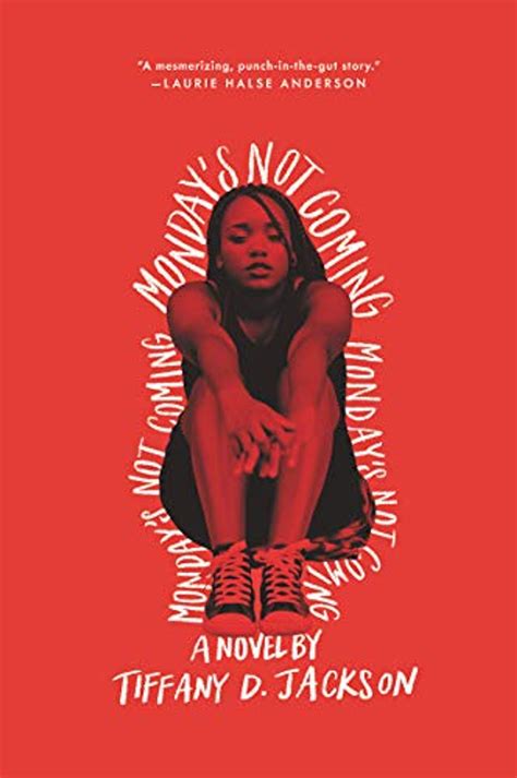 Read Online Mondays Not Coming By Tiffany D Jackson