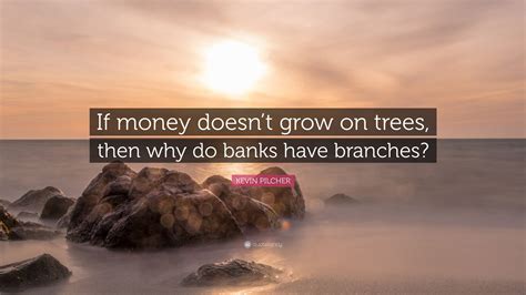 Money Doesn't Grow on Trees...Except When It Does