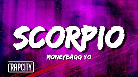 Moneybagg scorpio lyrics. Nov 25, 2021 · The visuals bring Moneybagg Yo’s lyrics to life and follow a young woman and her encounters with the rapper. Towards the end of the song MoneyBagg Yo hints at a follow-up instalment to the narrative so hopefully we can expect a “Scorpio” sequel to arrive in the near future. Catch the video for “Scorpio” up top! 