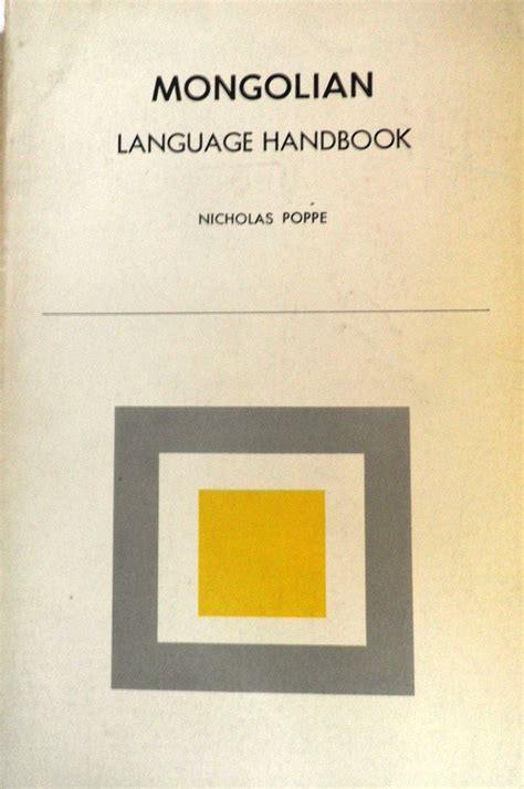 Mongolian language handbook by nicholas poppe. - General organic and biochemistry lab manual by ira blei.