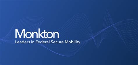 Monkton About Us - Monkton, Inc. End to End Secure Mobility