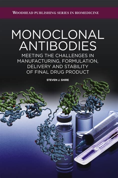 Full Download Monoclonal Antibodies Meeting The Challenges In Manufacturing Formulation Delivery And Stability Of Final Drug Product By Steven Shire