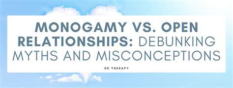 Monogamy Vs. Open Relationships