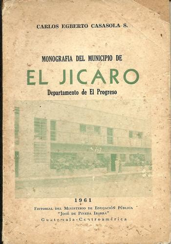 Monografía del municipio de el jícaro, departamento de el progreso. - Vizslas a complete pet owners manual.