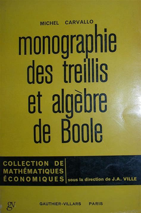 Monographie des treillis et algèbre de boole. - Projecto para o estabelecimento de caixas nacionaes, com o fim de melhorar o meio circulante.
