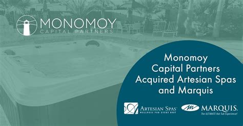 Monomoy Acquired Artesian Spas and Marquis to Form a …