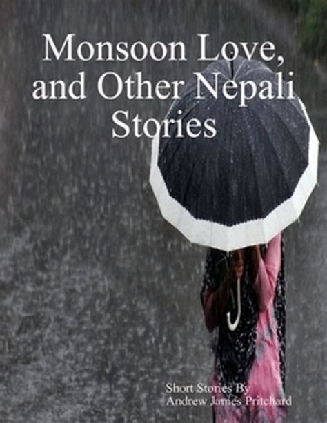 Read Monsoon Love And Other Nepali Stories By Andrew James Pritchard