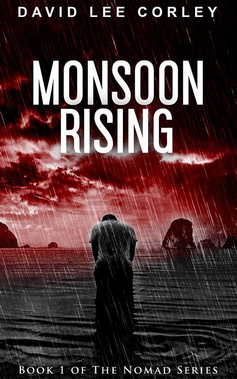 Read Monsoon Rising The Nomad 1 By David Lee Corley