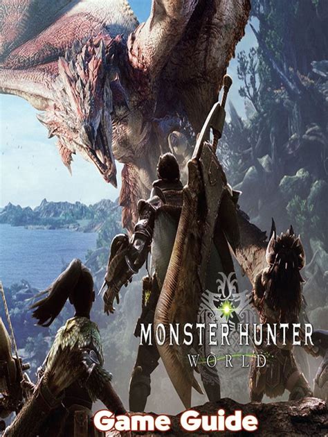 Monster hunter world guide pdf.  Find out everything you need to know about Monster H...