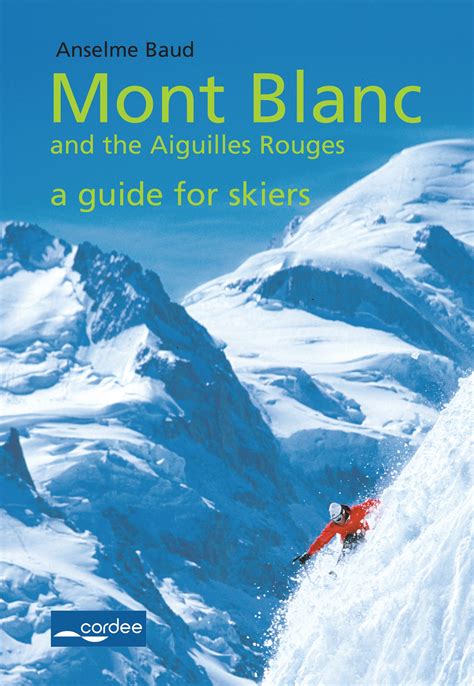 Mont blanc and the aiguilles rouges a guide for skiers. - Der leitfaden für e-mail-postfachbenutzer zu e-mail-diensten.