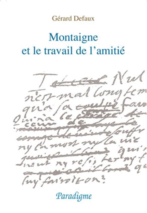 Montaigne et le travail de l'amitié. - Storia del concilio di trento ed altri scritti..