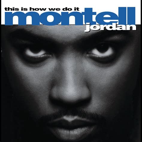 Montell jordan songs. Things To Know About Montell jordan songs. 