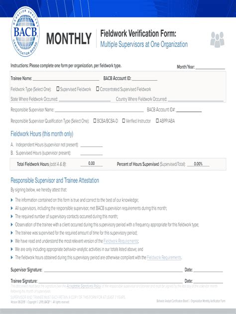 Quick steps to complete and e-sign Bacb Monthly Verification Form online: Use Get Form or simply click on the template preview to open it in the editor. Start completing the fillable fields and carefully type in required information. Use the Cross or Check marks in the top toolbar to select your answers in the list boxes. . 